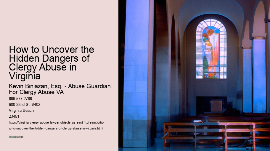 How to Uncover the Hidden Dangers of Clergy Abuse in Virginia 